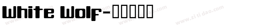 White Wolf字体转换